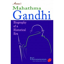 MAHATHMA GANDHI Biograohy of a Historical Era